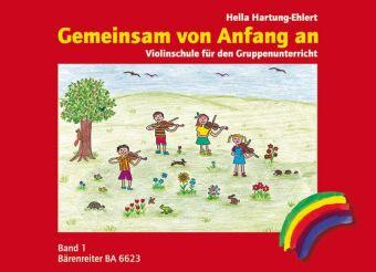 Gemeinsam von Anfang an, Violinschule. Bd.1 (Deutsch, Hella Hartung-Ehlert)