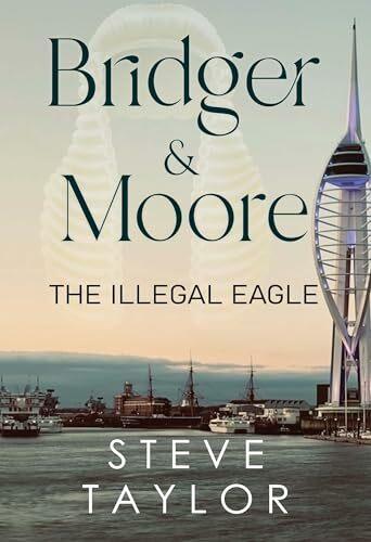 Produktbild Bridger & Moore: The Illegal Eagle (Englisch, Steve Taylor, 2025)