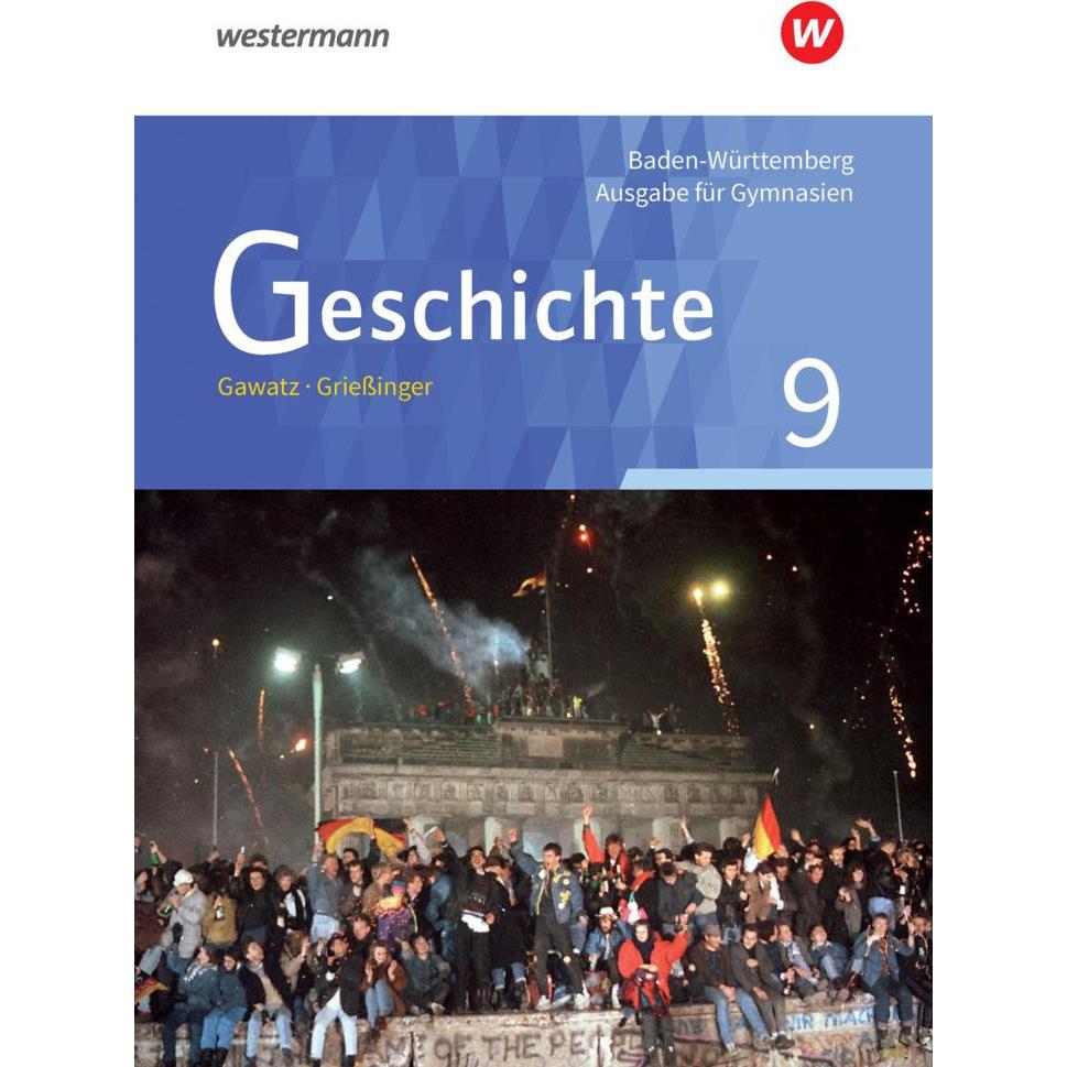 Geschichte GY BW SB 9, Schulbücher von Andreas Gawatz, Hans-Jürgen Lendzian, Andreas Griessinger