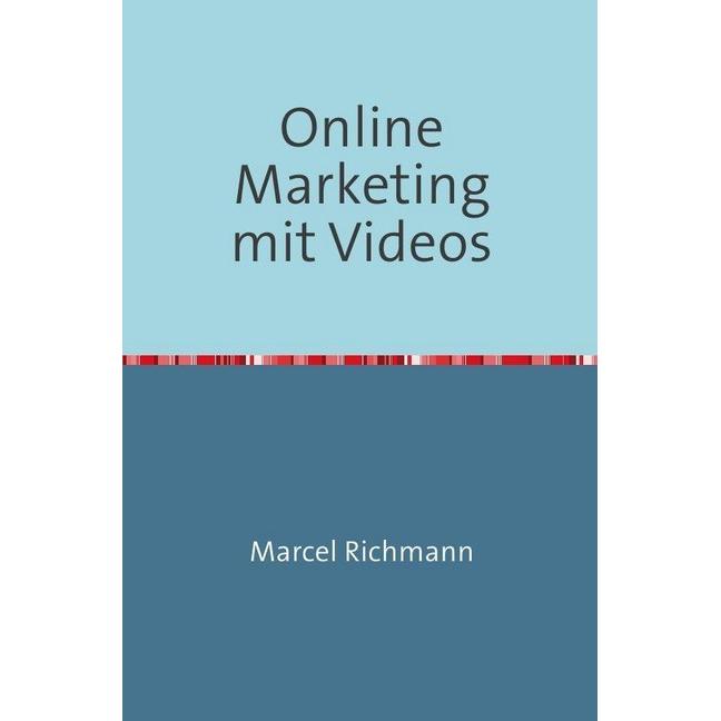 Online Marketing mit Videos, Fachbücher von Marcel Richmann