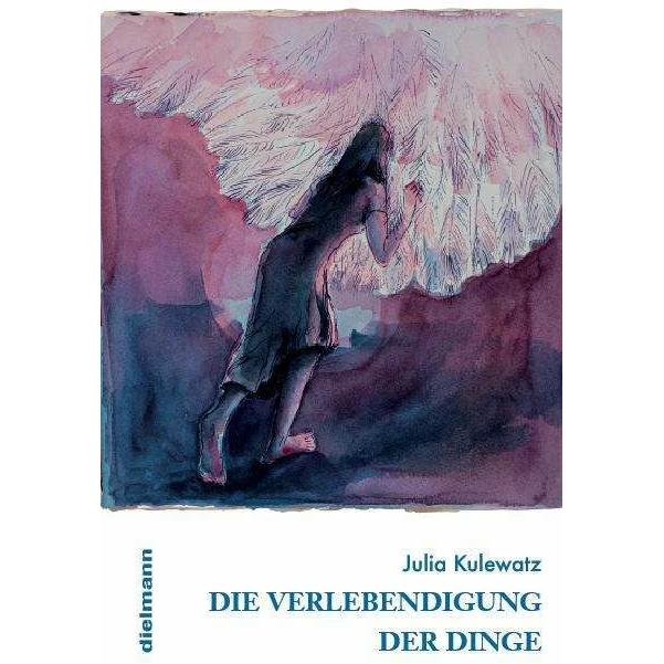 Thumbnail - Die Verlebendigung der Dinge, Belletristik von Julia Kulewatz, Sturm Jantien