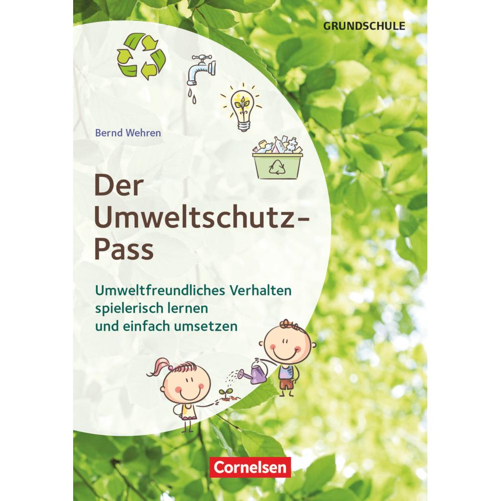 Themenhefte Grundschule, Der Umweltschutz-Pass, Umweltfreundliches Verhalten spielerisch lernen und, Schulbücher von Ber...