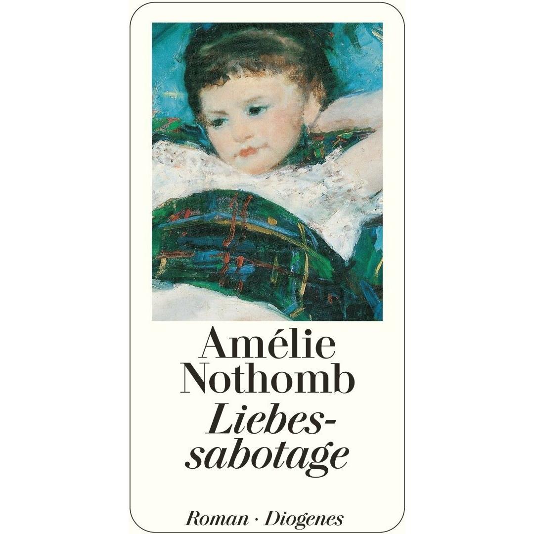 Thumbnail - Liebessabotage, Belletristik von Amélie Nothomb