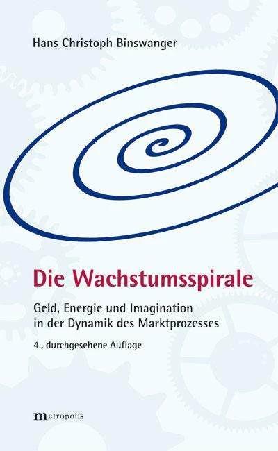 Produktbild Die Wachstumsspirale (Deutsch, Hans Christoph Binswanger)