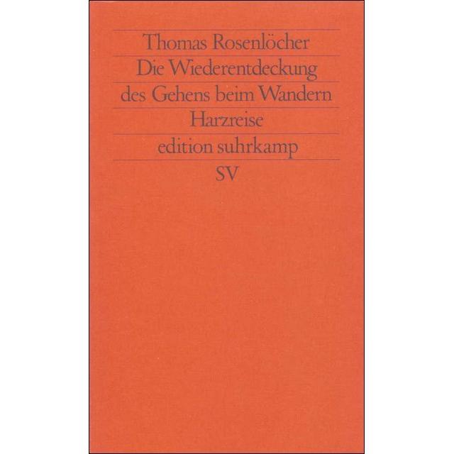 Thumbnail - Die Wiederentdeckung des Gehens beim Wandern, Ratgeber von Thomas Rosenlöcher