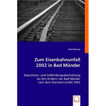 Zum Eisenbahnunfall 2002 in Bad Münder, Fachbücher von Imke Basting