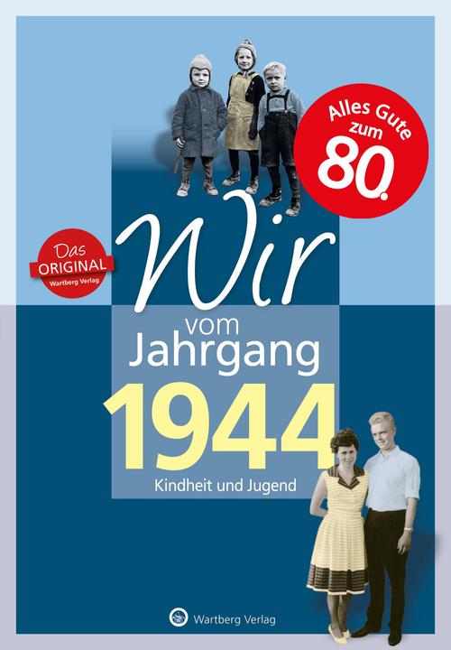 Produktbild Wir vom Jahrgang 1944 - Kindheit und Jugend (Deutsch, Behrendt, Rainer, 2018)