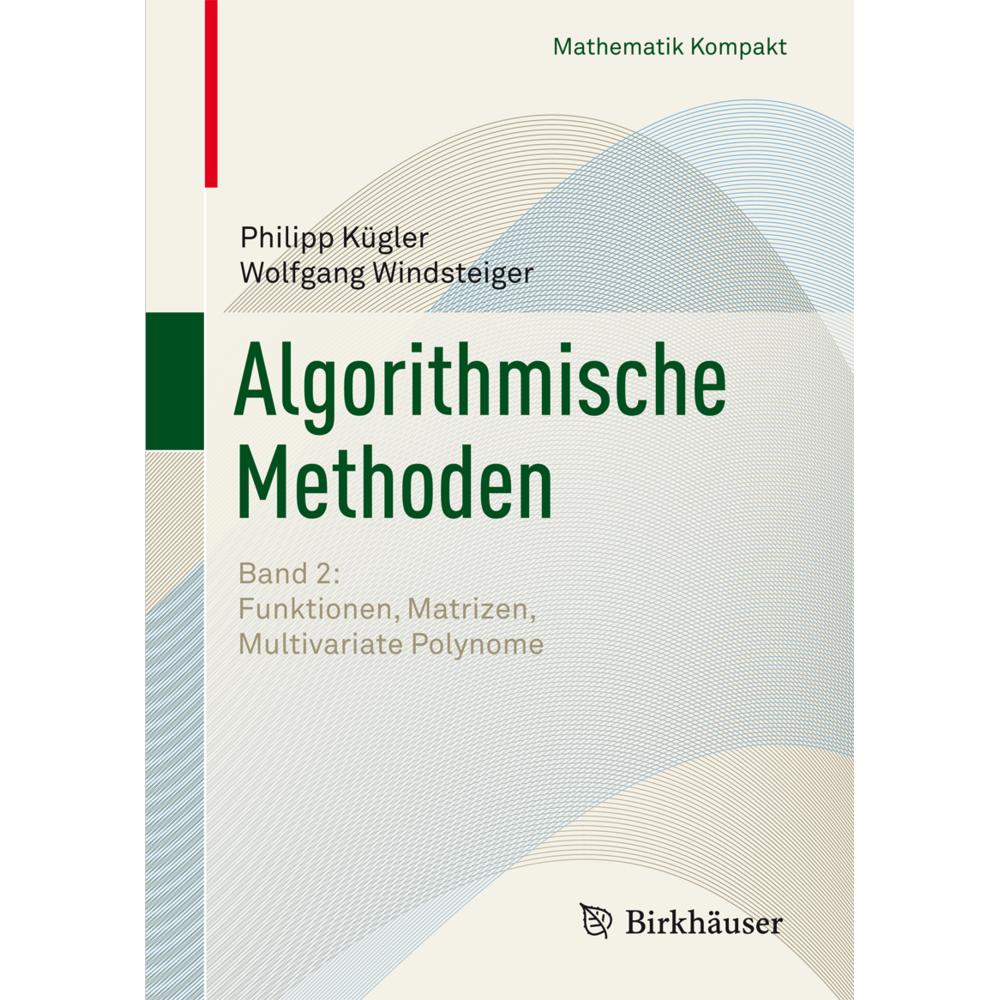 Thumbnail - Algorithmische Methoden 2, Fachbücher von Philipp Kügler, Wolfgang Windsteiger