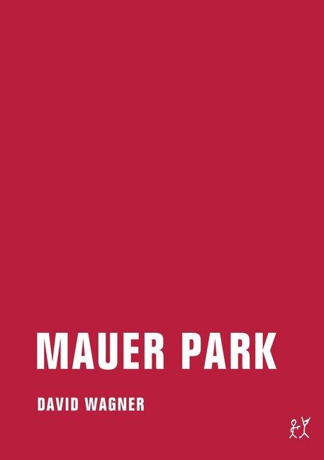 Produktbild Mauer Park (Deutsch, David Wagner, 2013)