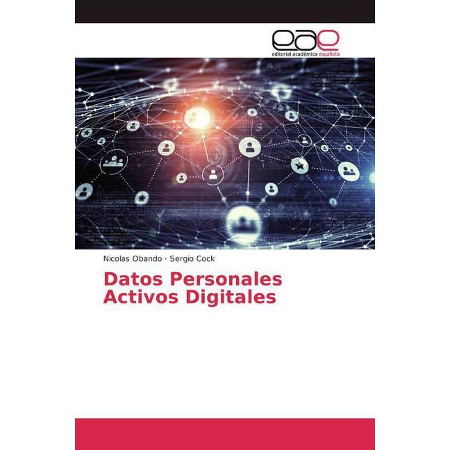 Datos Personales Activos Digitales, Fachbücher von Nicolas Obando, Sergio Cock