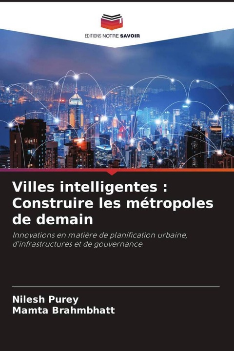 Actual product image Villes intelligentes : Construire les métropoles de demain (Nilesh Purey, Mamta Brahmbhatt, 2024)