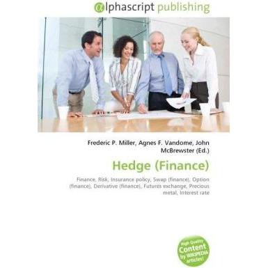 Hedge (Finance), Fachbücher von Frederic P. Miller, Agnes F. Vandome, John McBrewster