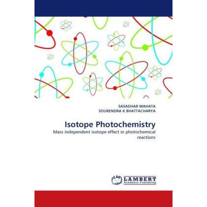 Isotope Photochemistry, Fachbücher von SOURENDRA K BHATTACHARYA, Sasadhar Mahata