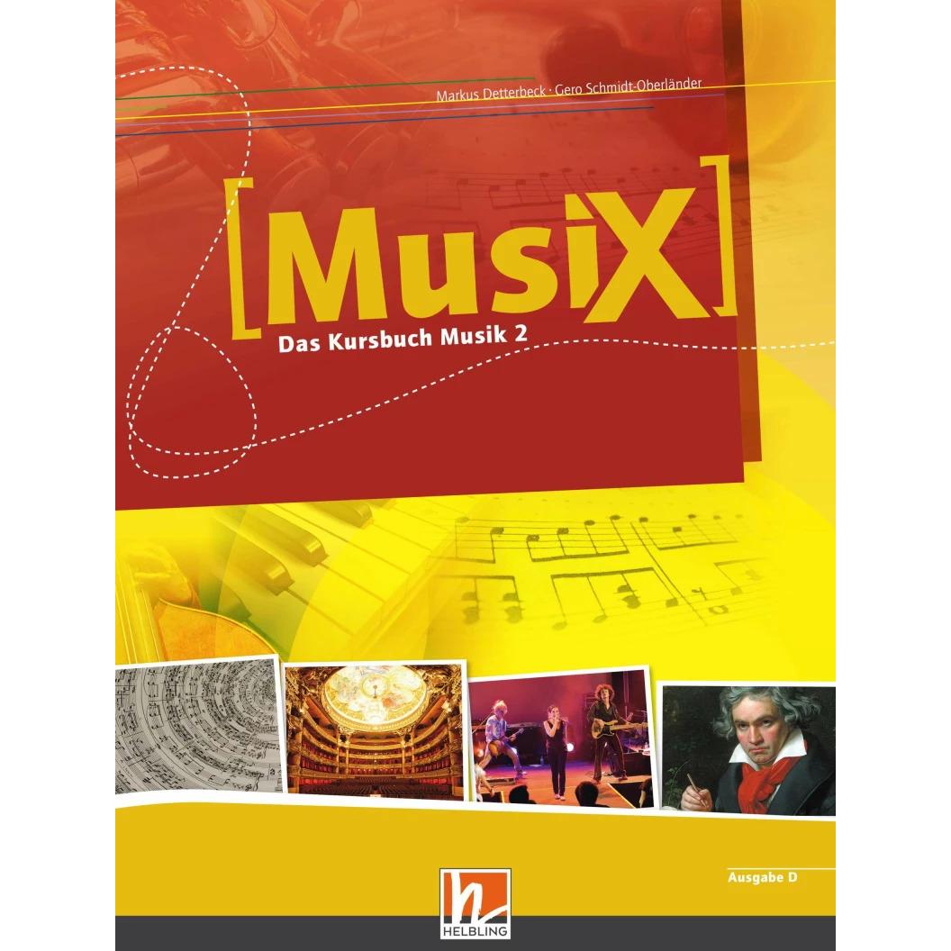 MusiX 2. Schülerband. Allg. Ausgabe D. Das Kursbuch Musik 2. Klasse 7/8, Schulbücher von Markus Detterbeck, Gero Schmidt...