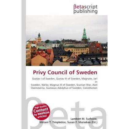Privy Council of Sweden, Fachbücher von Susan F. Marseken, Miriam T. Timpledon, Lambert M. Surhone