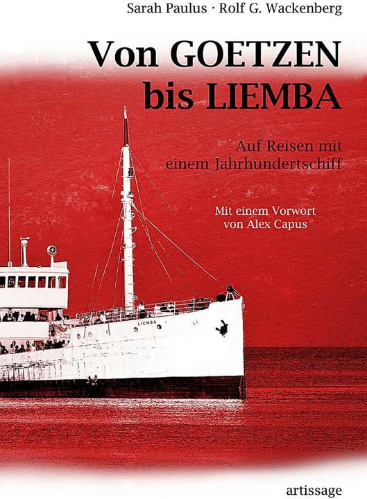 Produktbild Von GOETZEN bis LIEMBA (Deutsch, Alex Capus, Rolf G. Wackenberg, Sarah Paulus, 2016)