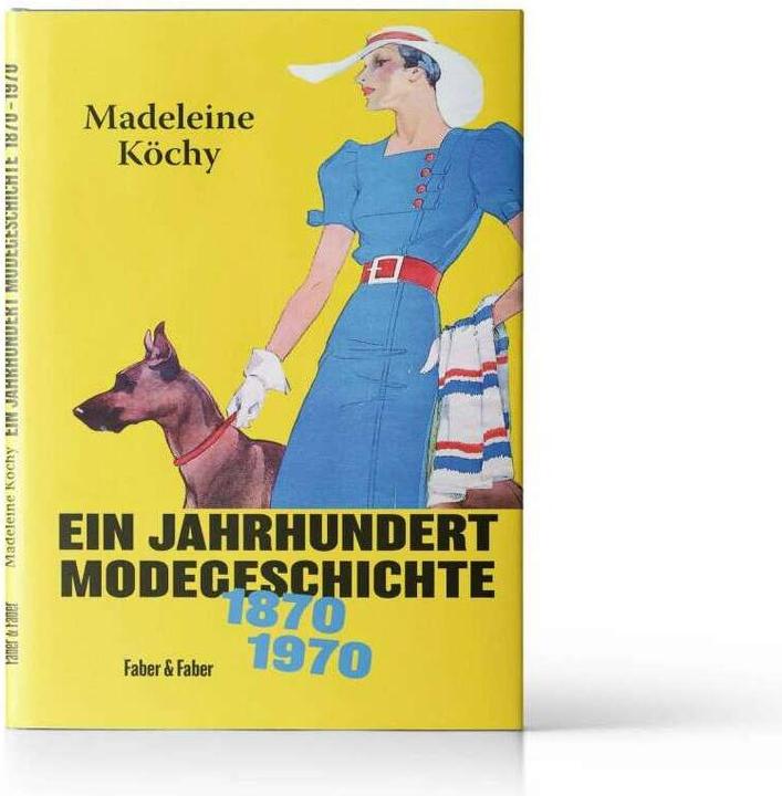 Actual product image Ein Spaziergang durch hundert Jahre Mode (German, Madeleine Köchy, 2023)