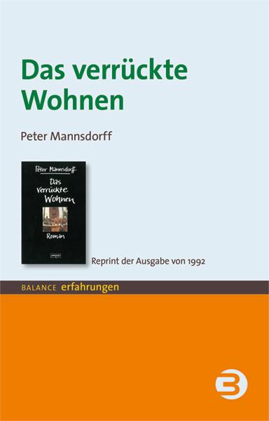 Produktbild Das verrückte Wohnen (Deutsch, Peter Mannsdorff, 2014)