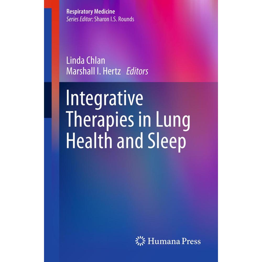Integrative Therapies in Lung Health and Sleep, Fachbücher von Marshall I. Hertz, Linda Chlan