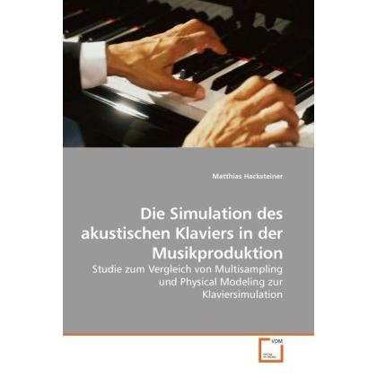 Die Simulation des akustischen Klaviers in der Musikproduktion, Fachbücher
