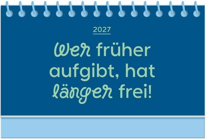 Produktbild Mini-Kalender Colour Up 2027 Wer früher aufgibt, hat länger frei