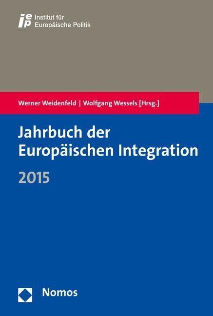 Produktbild Jahrbuch der Europäischen Integration 2015 (Deutsch, Werner Weidenfeld, Wolfgang Wessels, 2016)