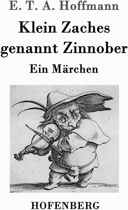 Produktbild Klein Zaches genannt Zinnober (Deutsch, E. T. A. Hoffmann, 2016)