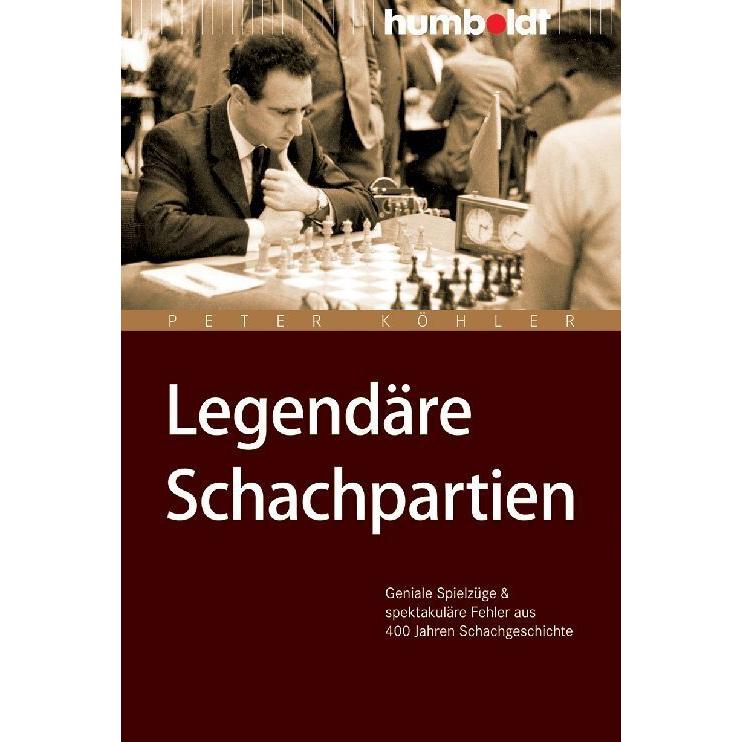 Humboldt Legendäre Schachpartien
