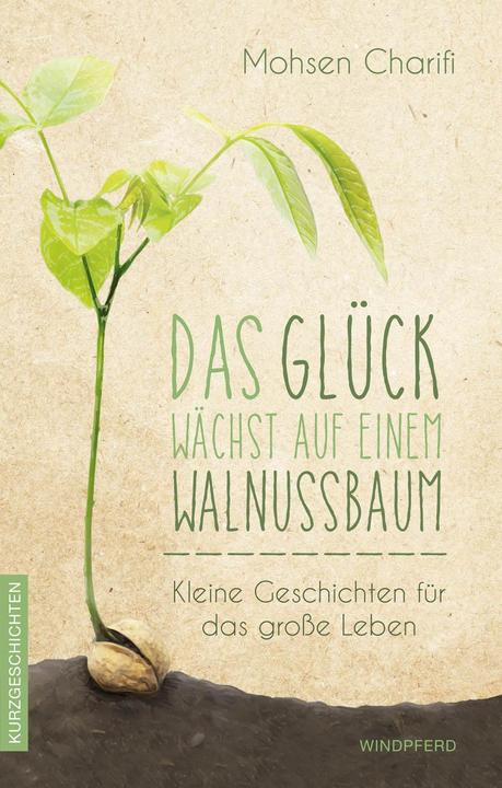 Produktbild Das Glück wächst auf einem Walnussbaum (Deutsch, Mohsen Charifi, 2018)