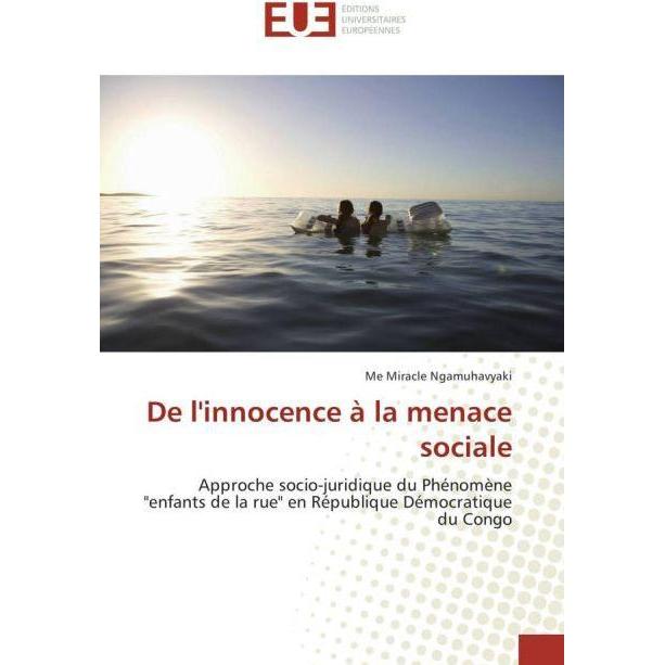 De l'innocence à la menace sociale, Fachbücher von Me Miracle Ngamuhavyaki