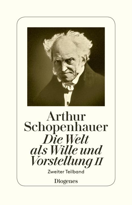 Produktbild Die Welt als Wille und Vorstellung II (Deutsch, Arthur Schopenhauer, 2017)