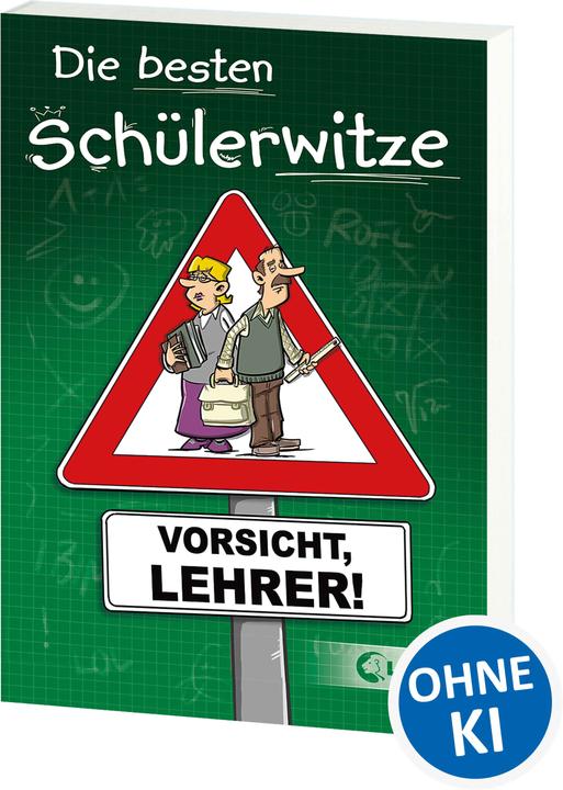 Produktbild Die besten Schülerwitze - Vorsicht, Lehrer! (Deutsch, Hans-Peter Schneider, Loewe Sachbuch, Michael Holtschulte, 2018)