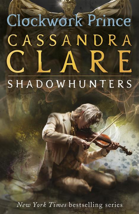 Produktbild The Infernal Devices - Clockwork Prince (Englisch, Cassandra Clare, 2015)