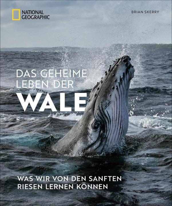 National Geographic Das geheime Leben der Wale (Deutsch, Brian Skerry, 2022)