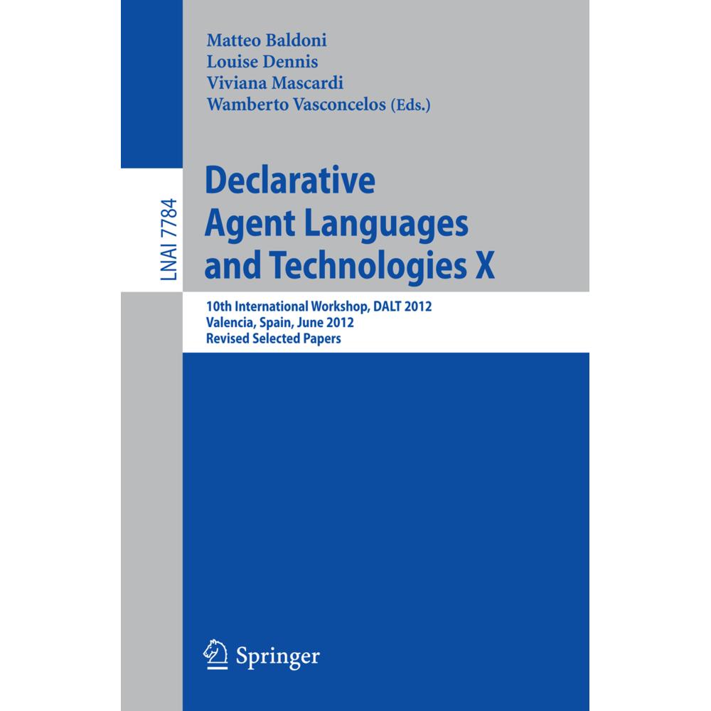 Declarative Agent Languages and Technologies X, Fachbücher von Matteo Baldoni, Viviana Mascardi, Wamberto Vasconcelos, L...