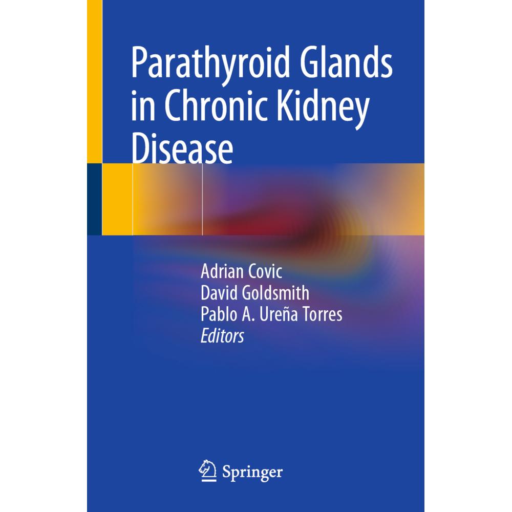 Parathyroid Glands in Chronic Kidney Disease, Fachbücher von David Goldsmith, Pablo A. Ureña Torres, Adrian Covic