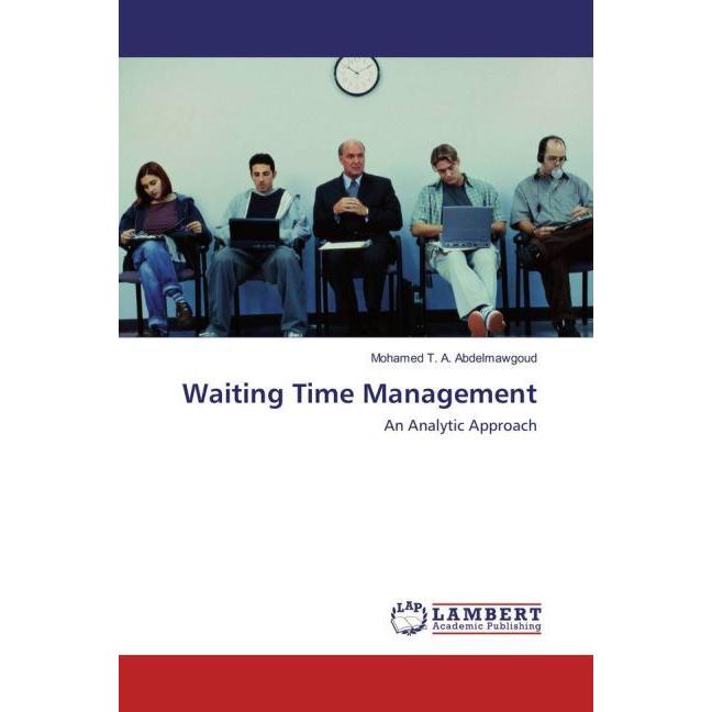 Waiting Time Management, Fachbücher von Mohamed T. A. Abdelmawgoud