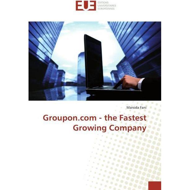Groupon.com - the Fastest Growing Company, Fachbücher von Marsida Fani