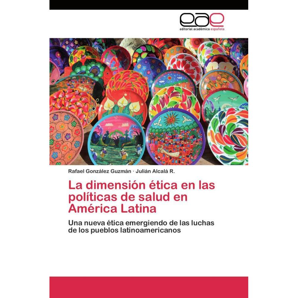 La dimensión ética en las políticas de salud en América Latina, Fachbücher