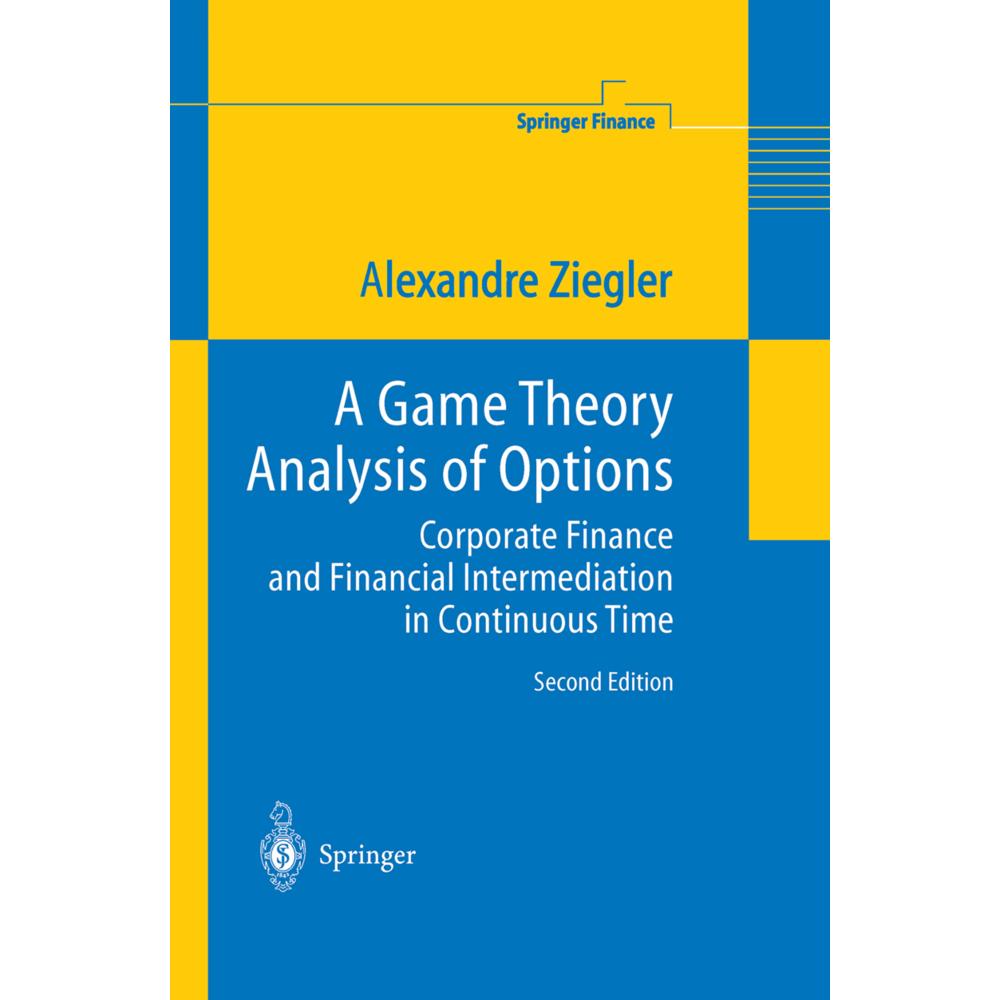 A Game Theory Analysis of Options, Fachbücher von Alexandre C. Ziegler