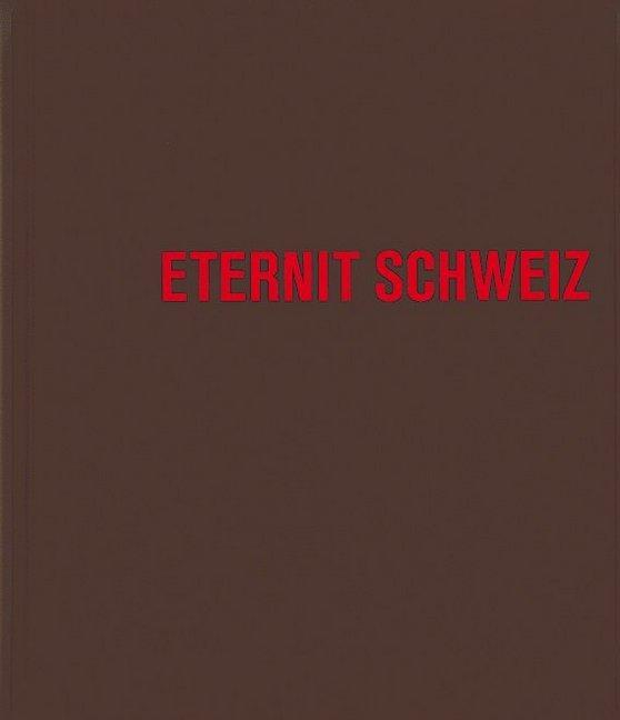 Produktbild Eternit Schweiz. Architektur und Firmenkultur seit 1903 (Deutsch, 2003)
