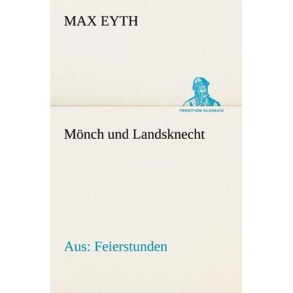 Mönch und Landsknecht, Belletristik von Max Eyth