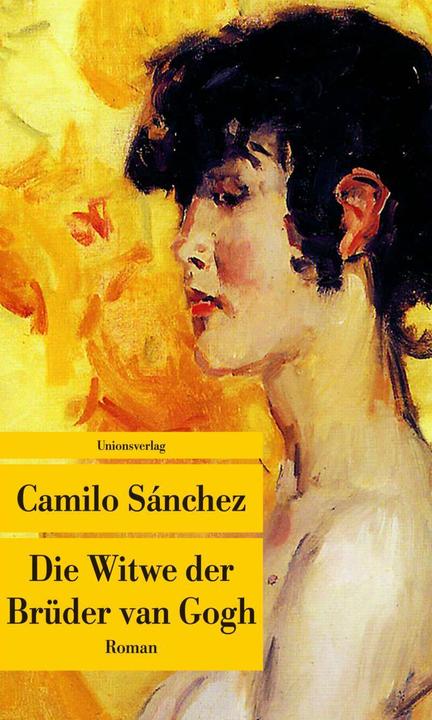 Produktbild Die Witwe der Brüder van Gogh (Deutsch, Peter Kultzen, Camilo Sánchez, 2016)