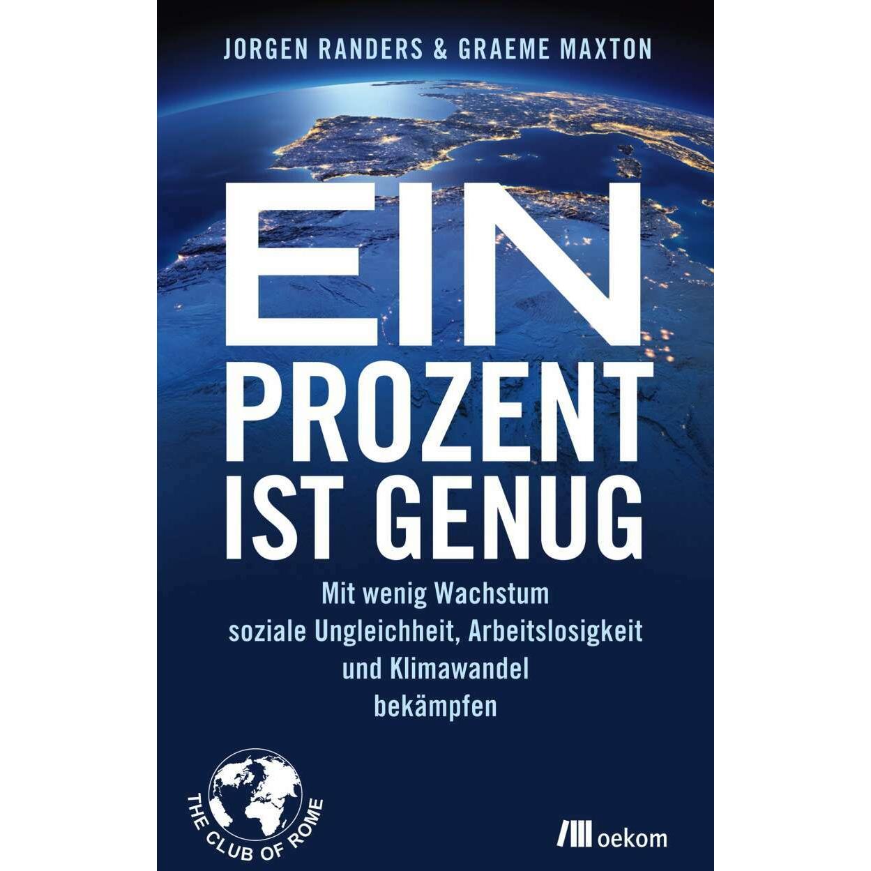 Ein Prozent ist genug, Fachbücher von Jorgen Randers, Graeme Maxton