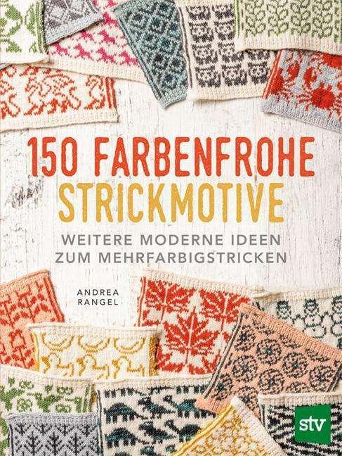 Image du produit 150 farbenfrohe Strickmotive (Allemand, Andrea Rangel, 2024)