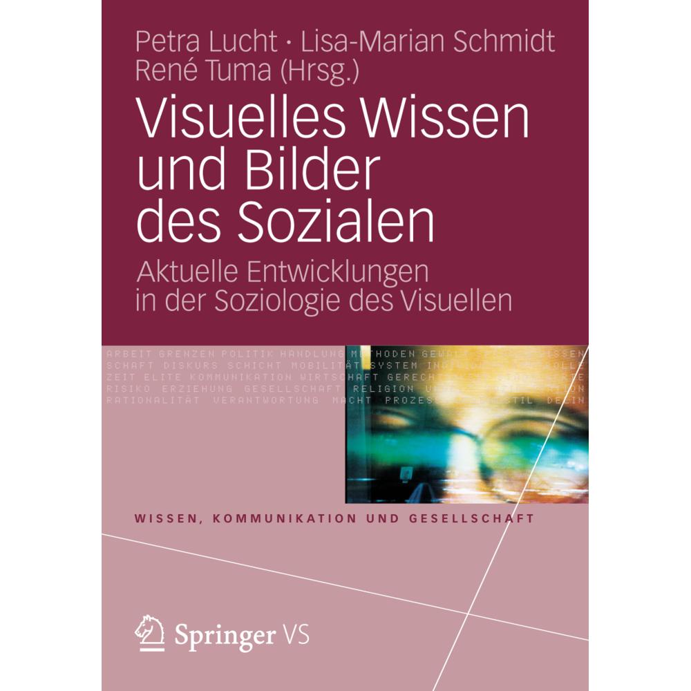 Visuelles Wissen und Bilder des Sozialen, Fachbücher von Lisa-Marian Schmidt, Petra Lucht, René Tuma