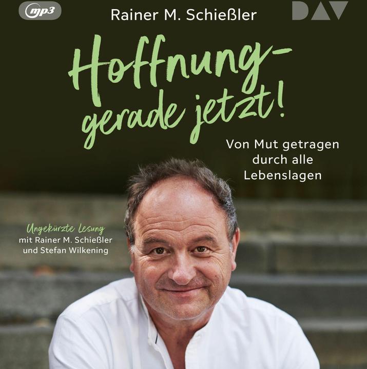 Produktbild Hoffnung – gerade jetzt! Von Mut getragen durch alle Lebenslagen (Stefan Wilkening, Rainer Maria Schiessler, Rainer M. Schießler, Deutsch)