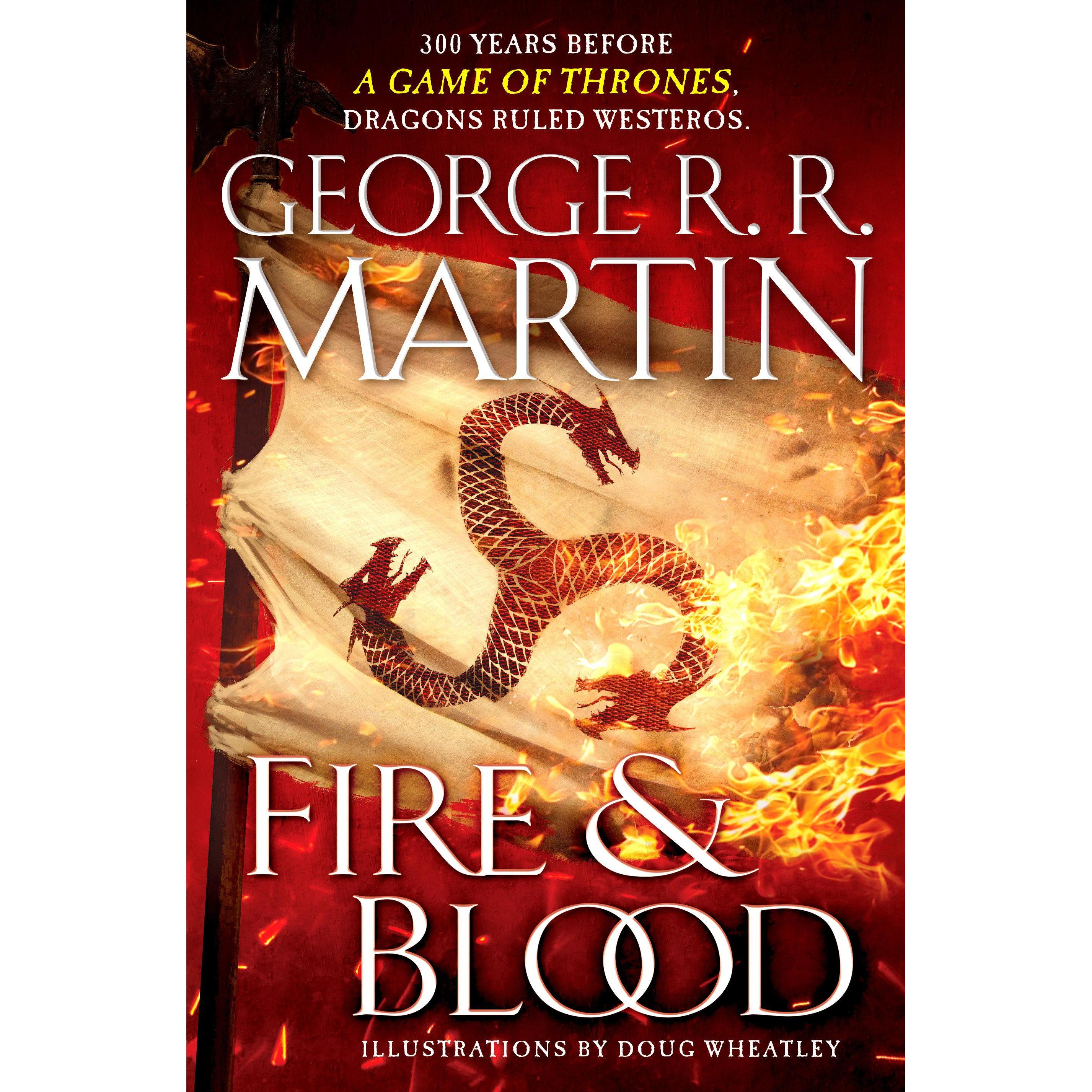 Fire & Blood, Belletristik von George R. R. Martin