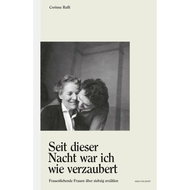Seit dieser Nacht war ich wie verzaubert, Sachbücher von Corinne Rufli
