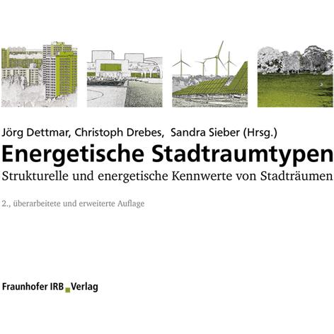 Energetische Stadtraumtypen., Fachbücher von Sandra Sieber, Christoph Drebes, Jörg Dettmar